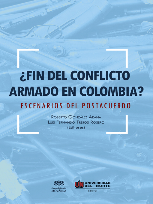 Title details for ¿Fin del conflicto armado en Colombia? by Luis Fernando Trejos - Wait list